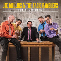 Joe Mullins & The Radio Ramblers / For the Record CD