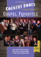 GAITHER / COUNTRY ROOTS AND GOSPEL FAVORITES DVD