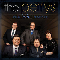 PERRYS / INTO HIS PRESENCE CD