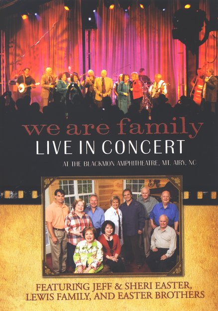 JEFF & SHERI EASTER, LEWIS FAMILY & EASTER BROTHERS - WE ARE FAMILY DVD