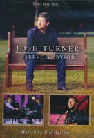 JOSH TURNER / I SERVE A SAVIOR DVD