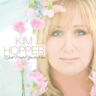 Kim Hopper / I Just Wanted You To Know CD