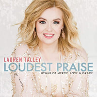 LAUREN TALLEY / LOUDEST PRAISE CD