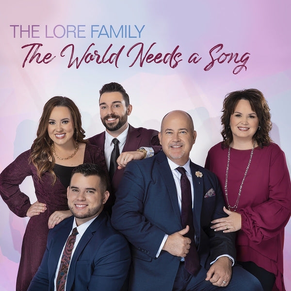 The Lore Family / The World Needs a Song CD