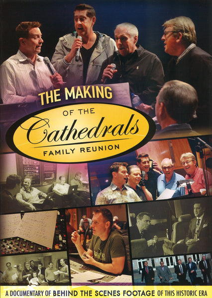The Making of the Cathedrals Family Reunion DVD
