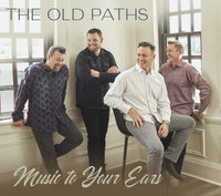 Old Paths / Music To Your Ears CD