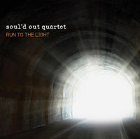 SOUL'D OUT QUARTET / RUN TO THE LIGHT CD