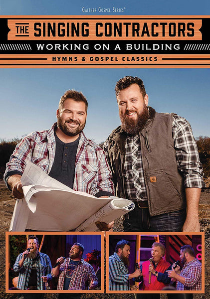 SINGING CONTRACTORS / WORKING ON A BUILDING: HYMNS & GOSPEL CLASSICS DVD