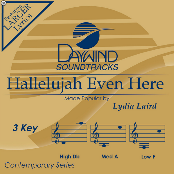 Hallelujah Even Here (Lydia Laird) CD