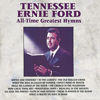TENNESSEE ERNIE FORD / ALL-TIME GREATEST HYMNS CD