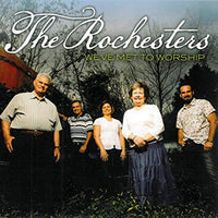 ROCHESTERS / WE'VE MET TO WORSHIP CD