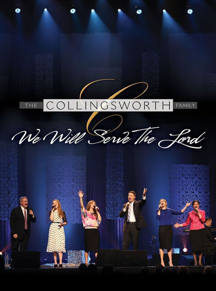 COLLINGSWORTH FAMILY / WE WILL SERVE THE LORD DVD