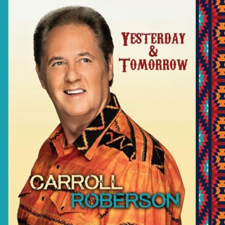 Carroll Roberson / Yesterday & Tomorrow CD
