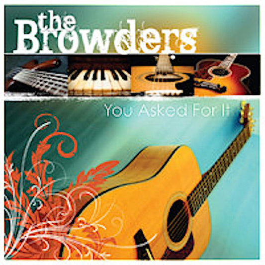 BROWDERS / YOU ASKED FOR IT CD