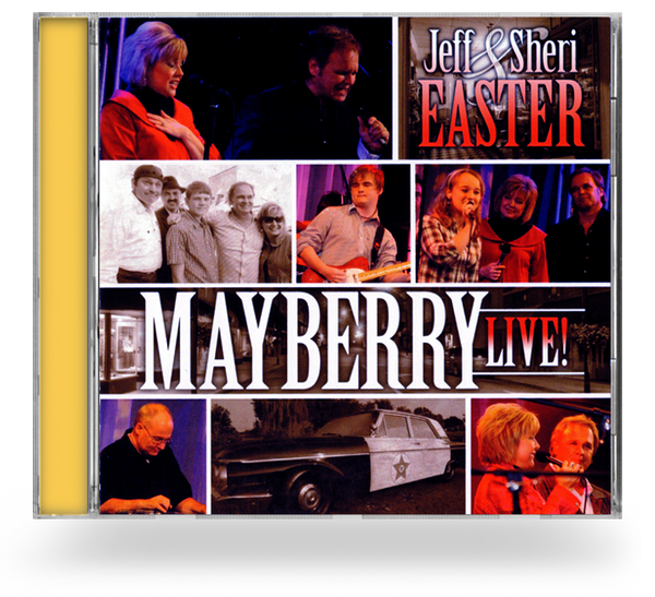 Jeff & Sheri Easter / Mayberry Live CD