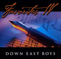 Down East Boys / Favorites Volume IV