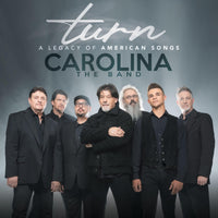Carolina The Band / Turn: A Legacy of American Songs CD